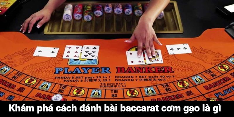 Mẹo chơi baccarat cơm gạo tối ưu