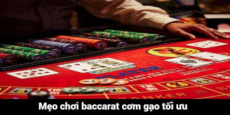 Khám phá cách đánh bài baccarat cơm gạo là gì